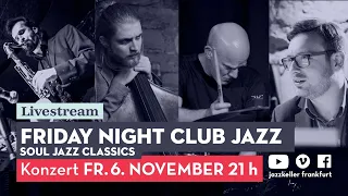 Friday Night Club Jazz -  Soul Jazz Classics lockdown livestream concert