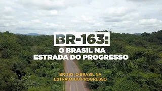 BR-163: o Brasil na Estrada do Progresso