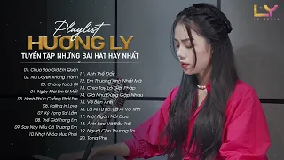 Chưa Bao Giờ Em Quên, Níu Duyên Không Thành... Hương Ly - Tuyển Tập Những Bài Hát Hay Nhất 2023