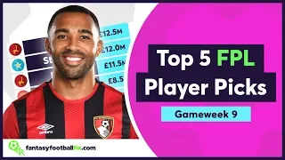 FPL Gameweek 9 | Top 5 Fix Player Picks | Fantasy Premier League 2019/20