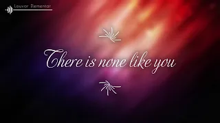 There is none like you - worship