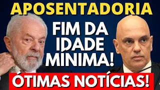 ÓTIMAS NOTÍCIAS! FIM DA IDADE MÍNIMA APOSENTADORIA INSS 2024