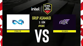 dos Amigos vs Eternal Fire | INTEL ESL Türkiye CS:GO Şampiyonası | 3. Gün | NUKE