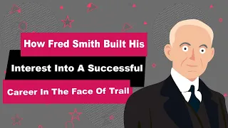 Fred Smith Biography | Animated Video | CEO of FedEx