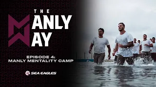 The Manly Way: Episode 4 - Manly Mentality Camp