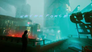 Never Forget - Cyberpunk 2077 |  Music Tribute