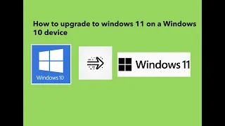 How to upgrade to windows 11 on a Windows 10 device