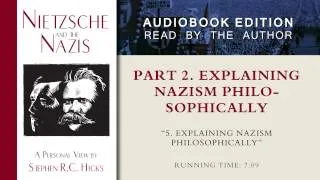 Explaining Nazism philosophically (Nietzsche and the Nazis, Part 2, Section 5)