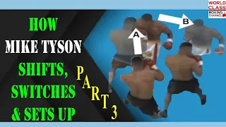 How Mike Tyson Shifts Switches And Set Ups Explained Part 3