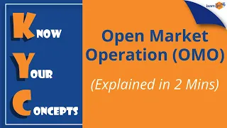 What is Open Market Operation (OMO) | OMO Explained in 2 Minutes | KYC | By Amit Parhi