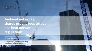 Webinar: Ambient networks, shared ground loop arrays, and heat network regulations