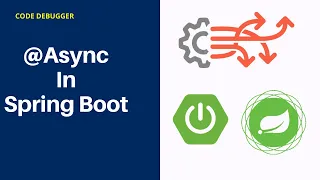 @Async in Spring Boot | Code Debugger