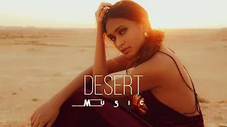Desert Music - Ethnic & Deep House Mix 2023 [Vol.42]