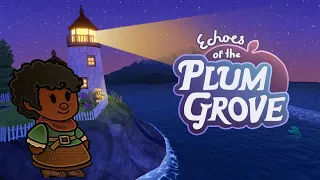 Echoes of The Plum Grove: First Look!