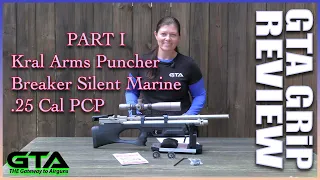 Kral Arms Puncher Breaker Silent Marine .25 Cal PCP GRiP Review Pt I - GTA Airgun Review