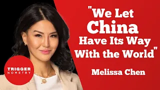 "We Let China Have Its Way With the World" - Melissa Chen
