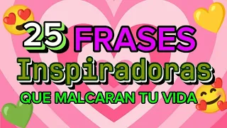 25 FRASES inpiradora que malcaran tu vida COMO NUNCA frases motivadoras frases de la vida