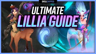 ULTIMATE LILLIA GUIDE - Lillia Builds, Tricks, Combos, Playstyle, Runes!