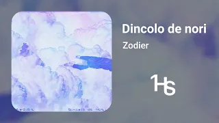 Zodier - Dincolo de nori | 1 Hour