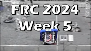 FRC Event Recap: 2024, Week 5