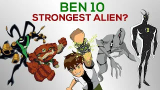 Strongest Aliens in the Ben 10 Universe