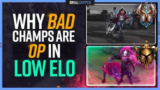 Why BAD Champions are OP in LOW ELO! - Top Guide