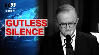 GUTLESS Silence from AUSSIE PM Puts Us to Shame - Albo's SHOCKING Failure to Stand Up for Freedom