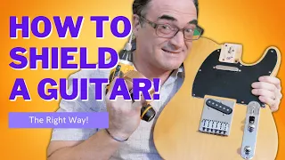 Easy Guitar Shielding To Get Rid Of The BUZZ!