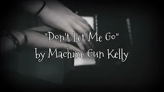 "Don't Let Me Go" by Machine Gun Kelly