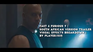 Fast & Furious 9 | South African Version Trailer | Visual Effects Breakdown