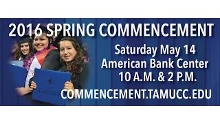 Texas A&M-Corpus Christi 2016 Spring Commencement 2 p.m.