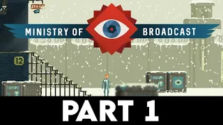 MINISTRY OF BROADCAST Gameplay Walkthrough PART 1 [1080p 60FPS PC ULTRA] - No Commentary