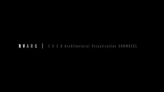 RVARQ 2020 ARCHITECTURAL VISUALIZATION SHOWREEL