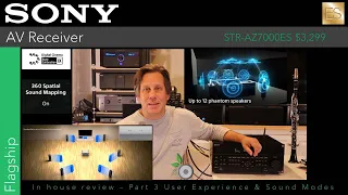 Part 3 - Sony STR-AZ7000ES AV Receiver - Review - User Exp, Sound Modes 360 Spatial Sound Mapping