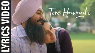 Tere Hawaale (Lyrics Video) Laal Singh Chaddha | Aamir,Kareena | Arijit,Shilpa