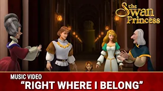 Right Where I Belong | Music Video | The Swan Princess