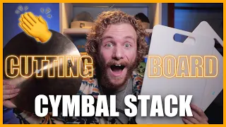 What does a cutting board sound like? | Cutting board cymbal stack