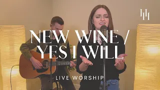 New Wine / Yes I Will (Live Worship) || Holly Halliwell