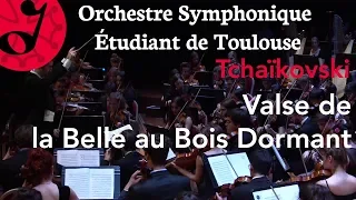 Valse de la Belle au Bois Dormant (Piotr Tchaïkovski) - Orchestre Symphonique Étudiant de Toulouse