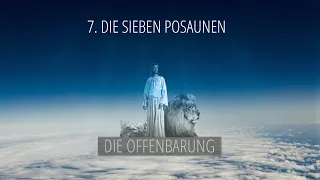 7 - Die sieben Posaunen | Die Offenbarung