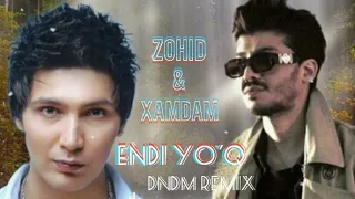 Zohid & Xamdam - Endi Yo'q (DNDM Remix) | Зохид & Хамдам - Енди йок (ДНДМ Ремих)