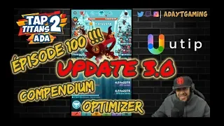 REDIFF LIVE TAP TITANS 2 Ep 100 ! Update 3.0 ! COMPENDIUM ! OPTIMIZER