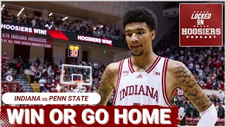 Win or Go Home for Indiana Basketball | Indiana Hoosiers face Penn State in Big Ten Tournament