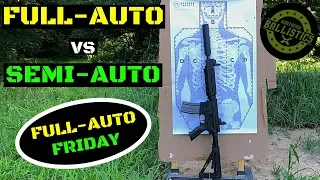 Full Auto vs Semi Auto (Full Auto Friday)