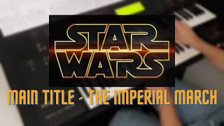 Star Wars "Main Title" - "The Imperial March", Yamaha Electone el900 - Dimitris Leontaris