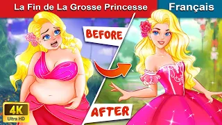 La Fin de La Grosse Princesse 👸💞 Contes De Fées Français 🌛 Fairy Tales | WOA - French Fairy Tales