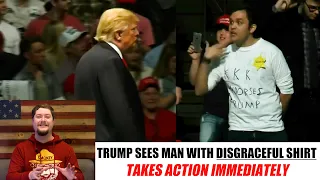 Trump TAKES ACTION when man with DISGRACEFUL shirt appears at rally