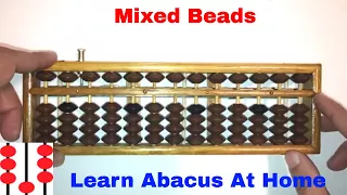 Lesson 3 - Abacus Tutorial  (Introduction to Mixed Beads)