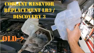 DISCOVERY 3 / LR3 COOLANT RESEVIOR REPLACEMENT AND COOLANT CHANGE