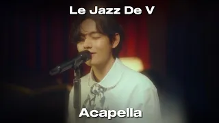 Le Jazz De V (Acapella)